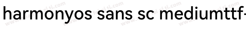 harmonyos sans sc mediumttf字体转换